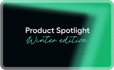 Product Spotlight winter Edition